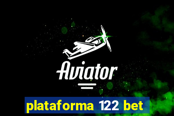 plataforma 122 bet